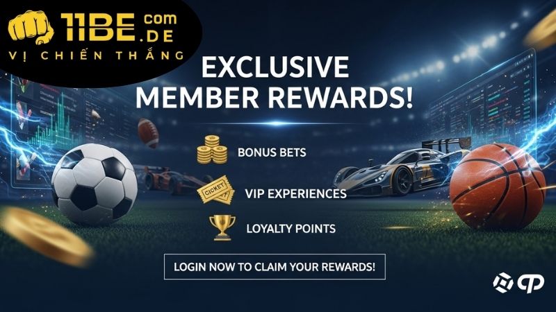 Ưu đãi cho thành viên 11BET khi mới thực hiện đăng ký mới